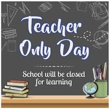 Teacher Only Day Teacher Only Day